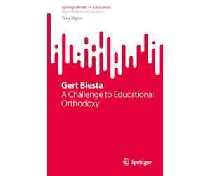 Gert Biesta: A Challenge to Educational Orthodoxy