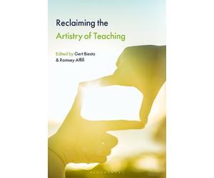 Gert Biesta Reclaiming the Artistry of Teaching (Copertina rigida)