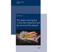 Gert Breed Deacons: The Diakon-Word Group in the New Testament and t (Tascabile)