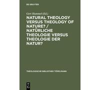 Gert Hummel Natural Theology Versus Theology of Nature?/ Natü (Copertina rigida)