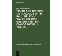 Gert Hummel Truth and History - a Dialogue with Paul Tillich (Copertina rigida)