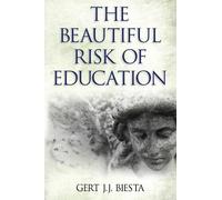 Gert J. J. Biesta Beautiful Risk of Education (Tascabile)