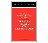 Gert Schiff German Essays on Art History: Winckelmann, Burckhardt, P (Tascabile)