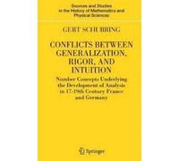 Gert Schubring Conflicts Between Generalization, Rigor, and I (Copertina rigida)