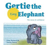 Gertie, the Tiny Elephant: The Value of Confidence