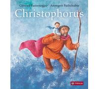 Gertrud Fussene Christophorus: Die Legende vom Christusträger (Copertina rigida)