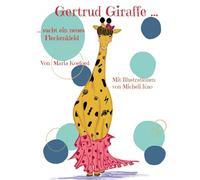 Gertrud Giraffe: sucht ein neues Fleckenkleid