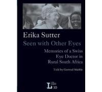 Gertrud Stiehle Erika Sutter: Seen with other eyes (Tascabile)
