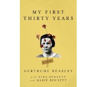 Gertrude Beasley My First Thirty Years (Tascabile)