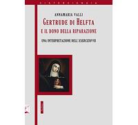 Gertrude di Helfta e il gesto contemplativo «ultimo». Un'interpretazione dell'esercizio VII