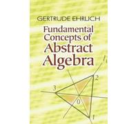 Gertrude Ehrlich Fundamental Concepts of Abstract Algebra (Tascabile)