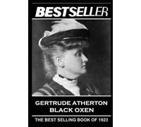 Gertrude Franklin Gertrude Atherton - Black Oxen (Tascabile)