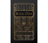 Gertrude Franklin Horn Atherton Black Oxen (Tascabile)