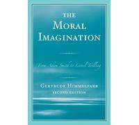 Gertrude Himmelfarb The Moral Imagination (Tascabile)