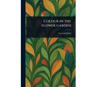 Gertrude Jekyll Colour in the Flower Garden (Copertina rigida)
