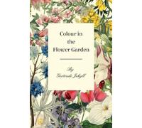 Gertrude Jekyll Colour in the Flower Garden (Tascabile)