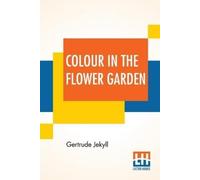 Gertrude Jekyll Colour in the Flower Garden (Tascabile)
