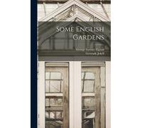 Gertrude Jekyll Some English Gardens (Copertina rigida)