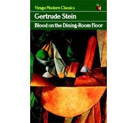 Gertrude Stein Blood On The Dining-Room Floor (Tascabile) Virago Modern Classics