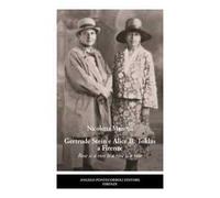 Gertrude Stein e Alice B. Toklas a Firenze. Rose is a rose is a rose is a rose