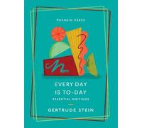 Gertrude Stein Every Day is To-Day (Tascabile) Pushkin Collection