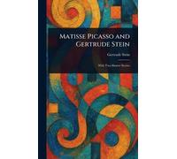 Gertrude Stein Matisse Picasso and Gertrude Stein (Copertina rigida)