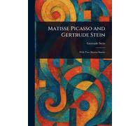 Gertrude Stein Matisse Picasso and Gertrude Stein (Tascabile)