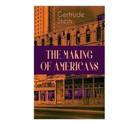 Gertrude Stein THE Making of Americans (Tascabile)