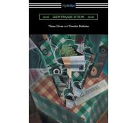 Gertrude Stein Three Lives and Tender Buttons (Tascabile)
