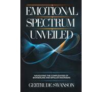 Gertrude Swanson Emotional Spectrum Unveiled (Tascabile)