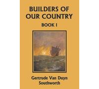 Gertrude Van Duyn So Builders of Our Country, Book I (Yesterday's C (Tascabile)