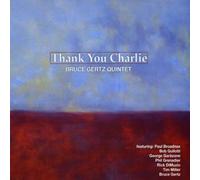 Gertz, Bruce Quintet - Thank You Charlie