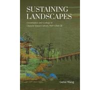 Gerui Wang Sustaining Landscapes (Copertina rigida)