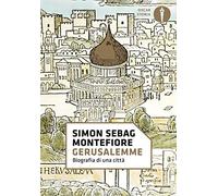 Libri Sebag Montefiore Simon - Gerusalemme. Biografia Di Una Citta