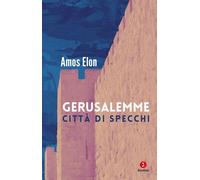 GERUSALEMME - ELON AMOS, DI GREGORIO A. (Curatore) - Giuntina