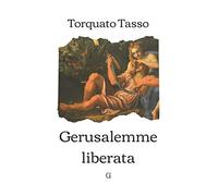 Gerusalemme liberata: Edizione integrale