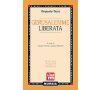 Gerusalemme liberata: Edizione integrale commentata