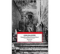 Gerusalemme [Paperback] [Oct 31, 2018] Loti, Pierre and Salucci, Arturo