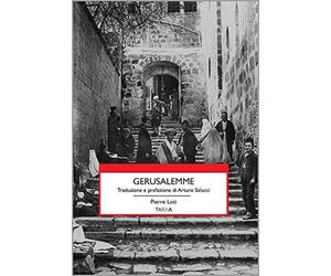 Gerusalemme [Paperback] [Oct 31, 2018] Loti, Pierre and Salucci, Arturo