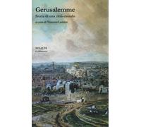 Gerusalemme. Storia di una città-mondo - Lemire