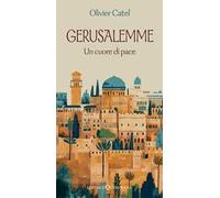 Gerusalemme. Un cuore di pace