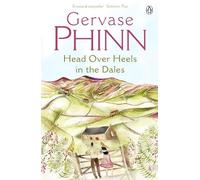 Gervase Phinn Head Over Heels in the Dales (Tascabile)