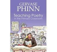 Gervase Phinn Teaching Poetry in the Primary Classroom (Tascabile)