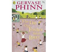 Gervase Phinn The Day Our Teacher Went Batty (Tascabile)