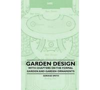 Gervase Smith Garden Design - With Chapters on the Formal Garden and (Tascabile)