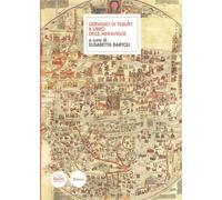 Gervasio di Tilbury. Il libro delle meraviglie. Testo latino a fronte - Ba...