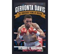 GERVONTA DAVIS: THE KNOCKOUT KING OF BOXING