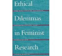 Gesa E. Kirsch Ethical Dilemmas in Feminist Research (Tascabile)