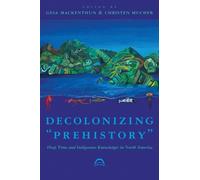Gesa Mackenthun Decolonizing "Prehistory (Copertina rigida)
