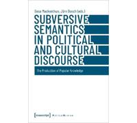 Gesa Mackenthun Subversive Semantics in Political and Cultural Disco (Tascabile)